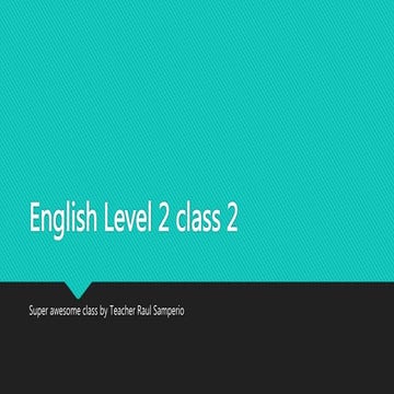 English level 2 class 2 | PPT