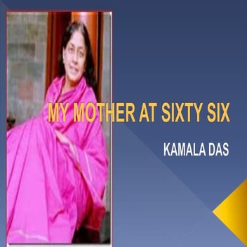 English ppt. my mother at sixty six