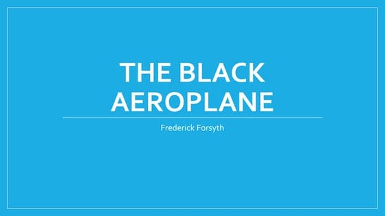BLACK AEROPLANE (FROM TWO STORIES ABOUT FLYING) | PPT