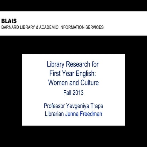 library research for first year english women & culture class