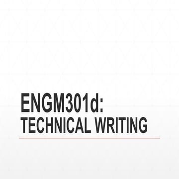 ENGM301d_Lecture 2_On Technical Writing.pptx