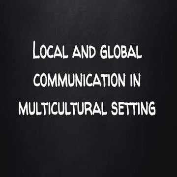 Local and Global Communication in Multicultural Setting