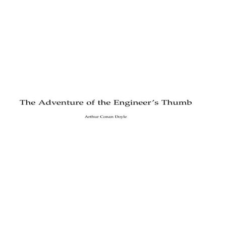 The Adventure of the Engineer’s Thumb, S