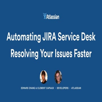 Automating JIRA Service Desk : Resolving Your Issues Faster