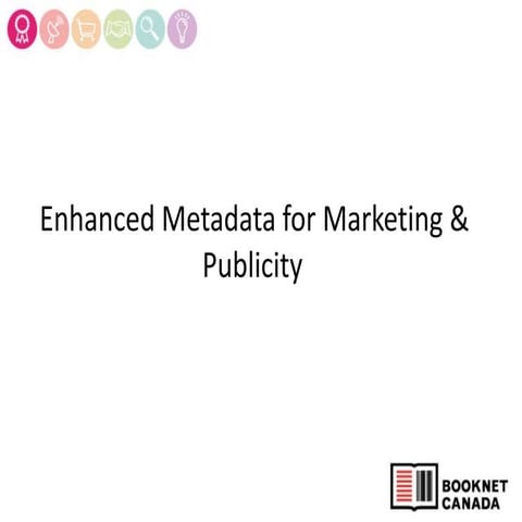 BEA 2013 - Making My Metadata Rock - BookNet Canada
