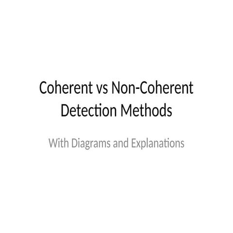 Comprehensive Overview of Coherent vs Non-Coherent Detection Methods in ...