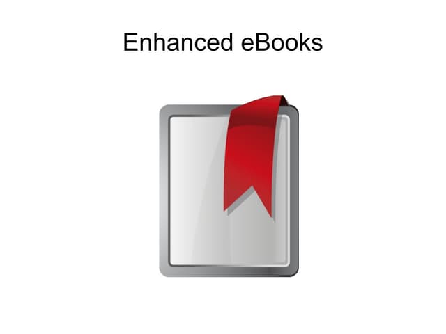 Enhanced e books