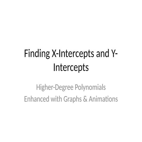Enhanced_Intercepts_Higher_Degree_Polynomials.pptx