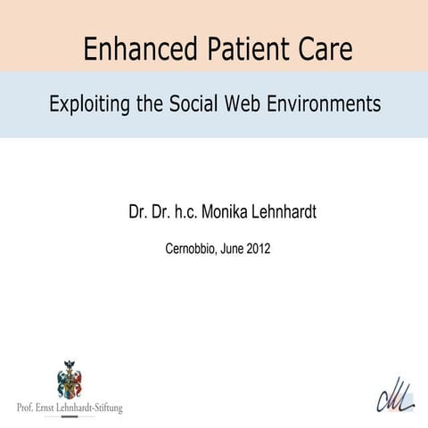 Dr. Dr. h.c. Monika Lehnhardt - Enhanced patient care - Exploiting the social...