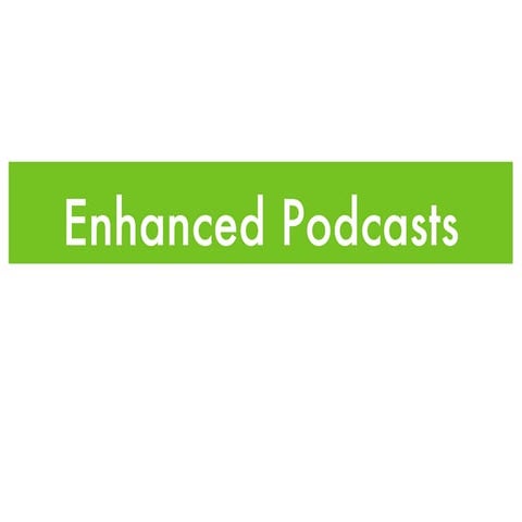 Enhanced podcast | PPT