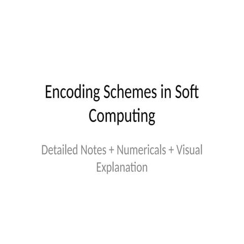 Comprehensive Overview of Encoding Schemes in Soft Computing with ...
