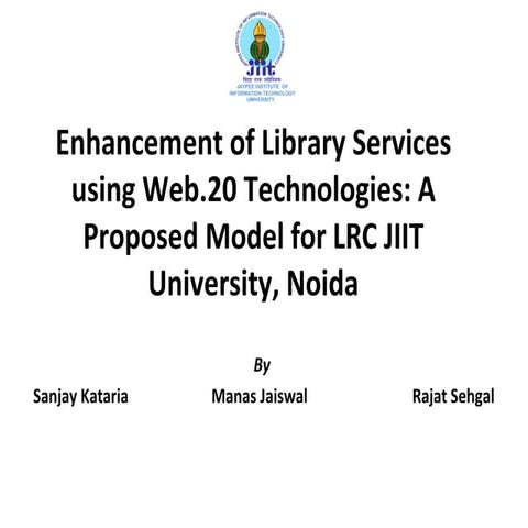 Enhancement Of Library Services Using Web.20 Technologies