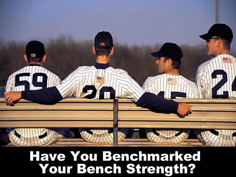 Enhance performance by benchmarking your bench strength