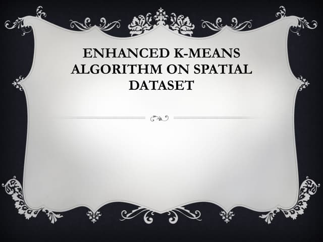 Enhance The K Means Algorithm On Spatial Dataset