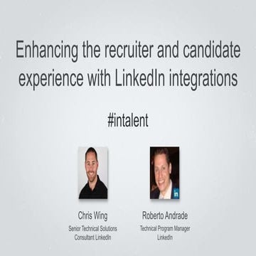 Enhancing the Recruiter and Candidate Experience with LinkedIn Integrations |...