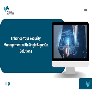 Enhance Your Security Management with Single Sign-On Solutions.pptx