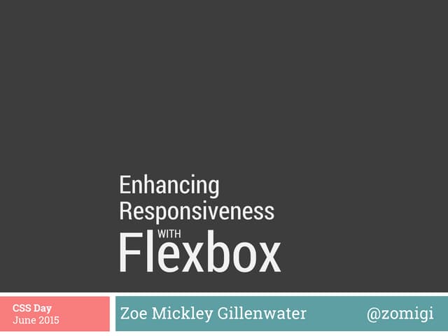 Enhancing Responsiveness With Flexbox (CSS Day)