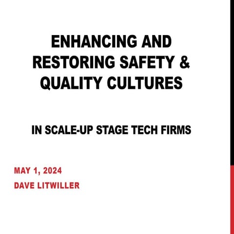Enhancing and Restoring Safety & Quality Cultures - Dave Litwiller - May 2024...