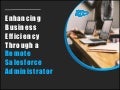 Enhancing Business Efficiency Through a Remote Salesforce Administrator
