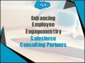 Enhancing Employee Engagement by Salesforce Consulting Partners
