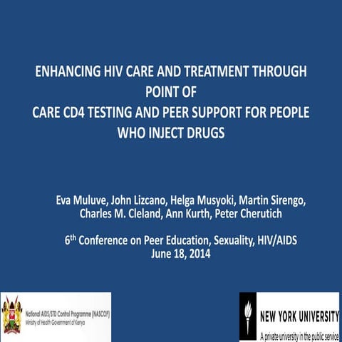 ENHANCING HIV CARE AND TREATMENT THROUGH POINT OF CARE CD4 TESTING AND PEER ...