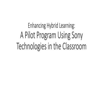 Enhancing Hybrid Learning: A Pilot Program Using Sony Technologies in the Cla...