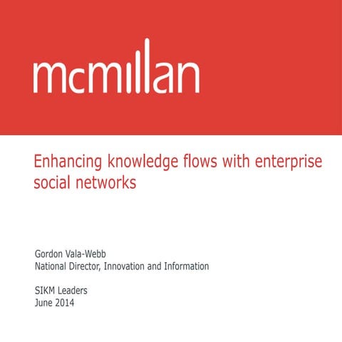 Enhancing knowledge flows with enterprise social networks gordon vala webb