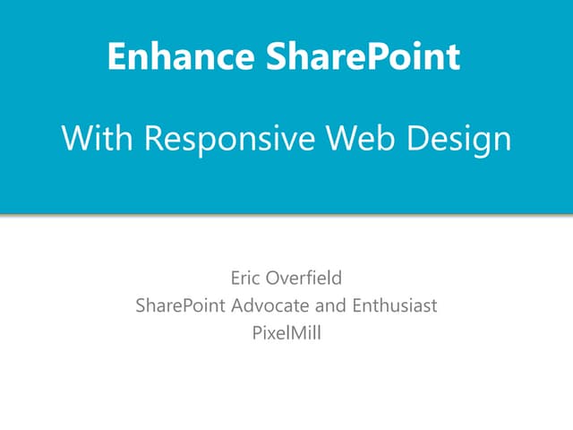 Enhancing SharePoint with Responsive Web Design