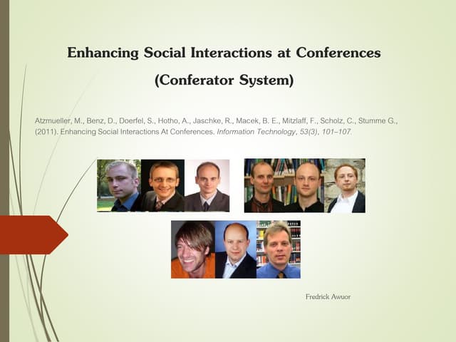 Enhancing Social Interactions at Conferences (Conferator System)