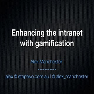 Enhancing the intranet with gamific...