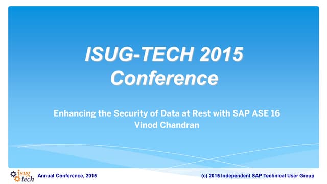 Enhancing the Security of Data at Rest with SAP ASE 16