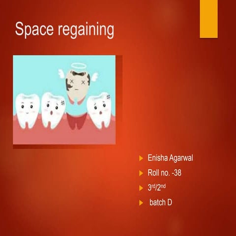 Space regaining procedure in pediatric dentistry 