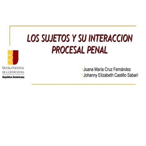 ENJ-300 Los Sujetos y su Interaccion Procesal Penal/ La Defensa en el Proceso...