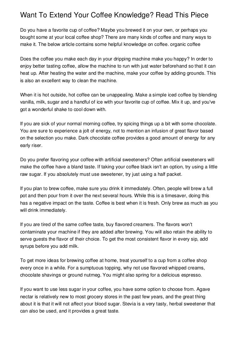 Want To Extend Your Coffee Knowledge Read This Piece
