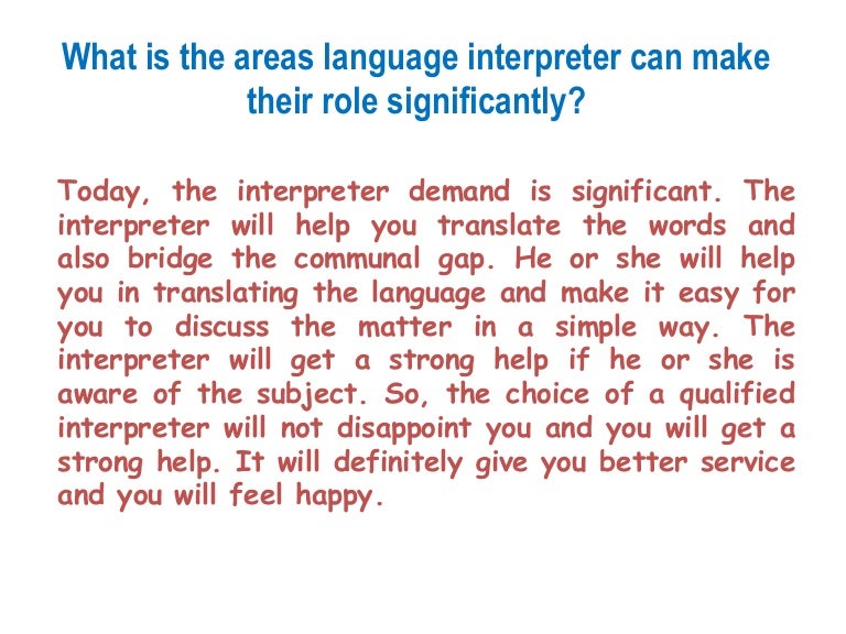 Significance of language interpreters and their role.