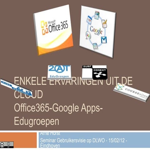 Enkele ervaringen uit de cloud   seminar gebruikersvisie op dlwo - surf academy