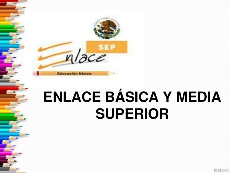 Enlace básica y media superior Enlace básica y media superior