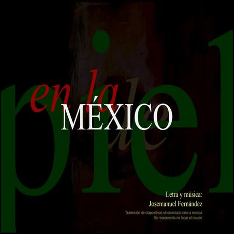 En la piel de México