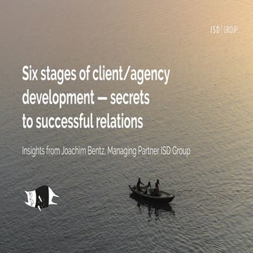 Six stages of client/ agency development. Secrets to successful relations. 