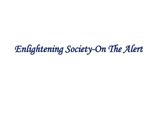 Enlightening Society On The Alert