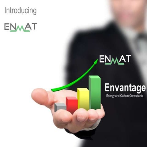 Enmat v2.2 presentation Envantage ltd January 2015