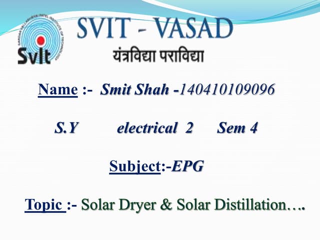 Solar Dryer & Solar Distillation