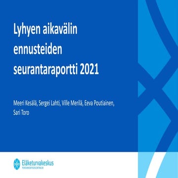 Lyhyen aikavälin ennusteiden seurantaraportti 2021