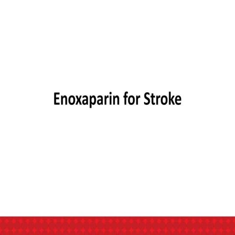 Enoxaparin for Stroke.ppt