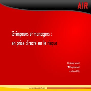 Grimpeurs et managers : en prise directe sur le risque