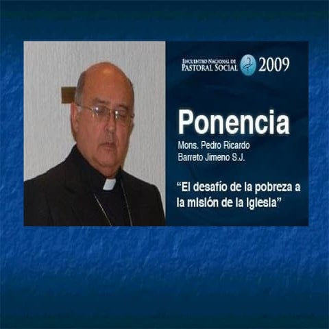 Enps 2009. el desafio de la pobreza a la misión de la iglesia. mons. pedro ri...