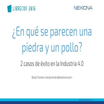 ¿En qué se parecen una piedra y un pollo? - LibreCon 2016