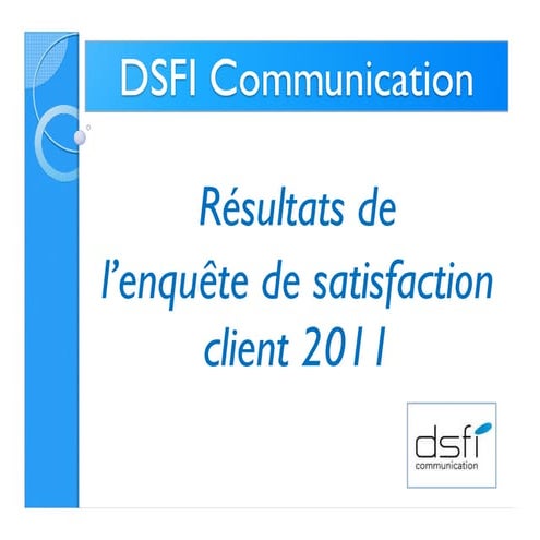 Enquête de satisfaction client 2011
