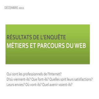 Enquête 2012 sur les Métiers du Web...