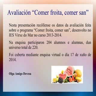 Enquisa de avaliación "Comer froita...